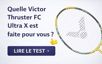 Quelle Victor Thruster FC Ultra X est faite pour vous ?